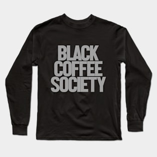 black coffee Long Sleeve T-Shirt